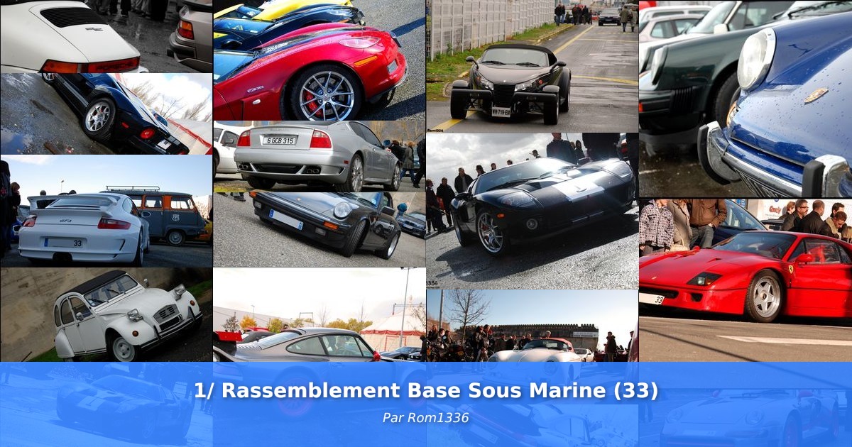 1/ Rassemblement Base Sous Marine (33) - Galerie de Rom1336