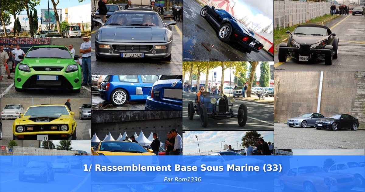 1/ Rassemblement Base Sous Marine (33) - Galerie de Rom1336