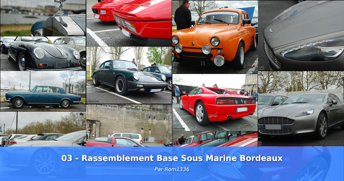 03 - Rassemblement Base Sous Marine Bordeaux - Galerie de Rom1336